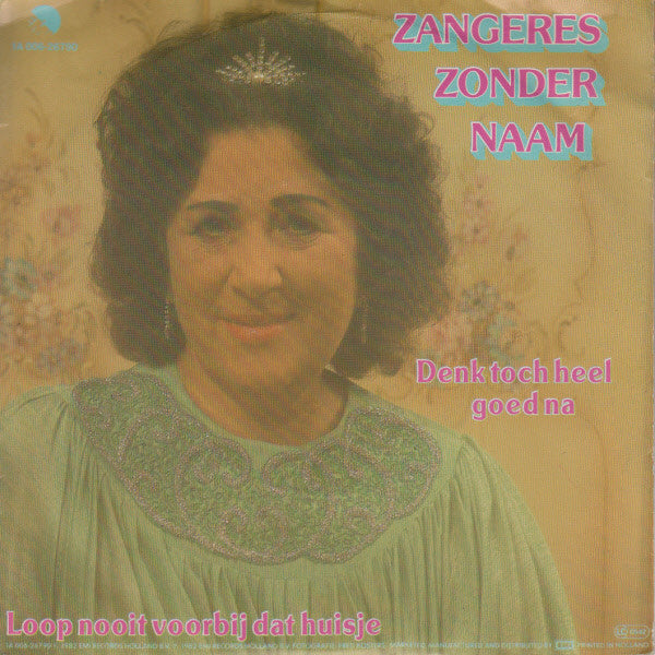 Zangeres Zonder Naam : Denk Toch Heel Goed Na (7", Single)