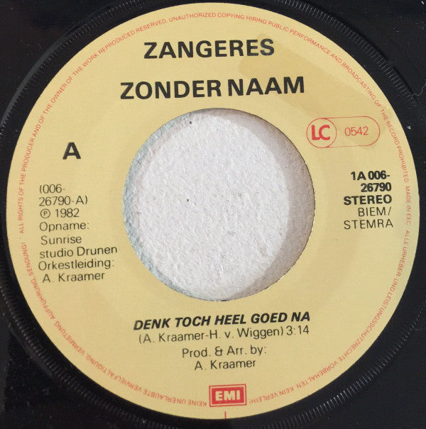 Zangeres Zonder Naam : Denk Toch Heel Goed Na (7", Single)