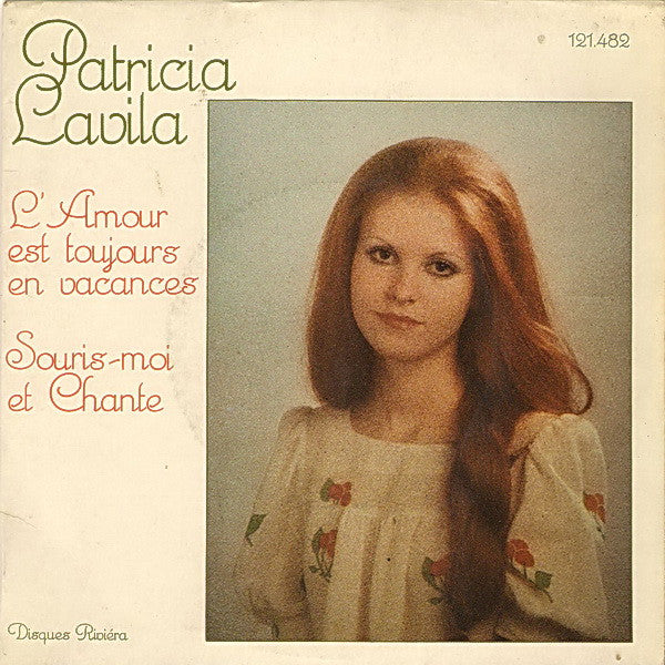 Patricia Lavila : L'amour Est Toujours En Vacances / Souris-Moi Et Chante (7", Single)