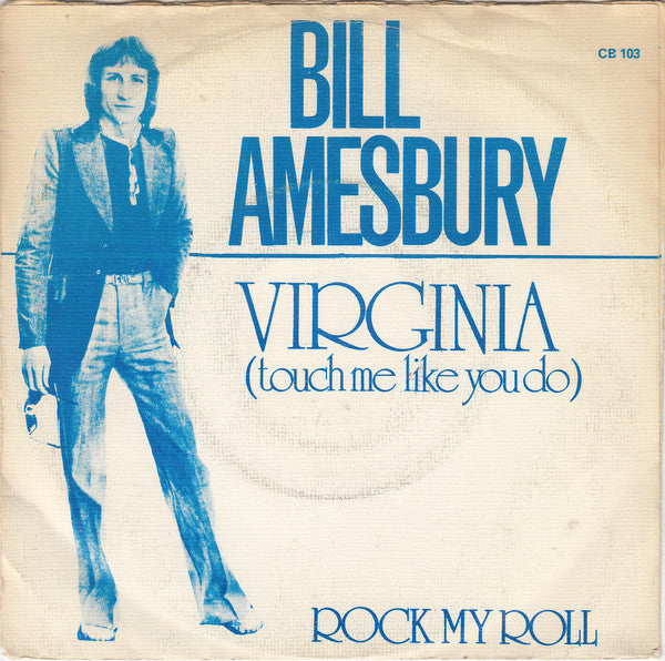 Bill Amesbury : Virginia (Touch Me Like You Do) (7", Single)