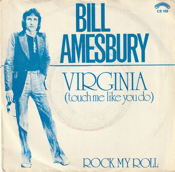Bill Amesbury : Virginia (Touch Me Like You Do) (7", Single)