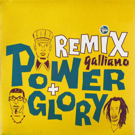 Galliano : Power And Glory (Remix) (12")