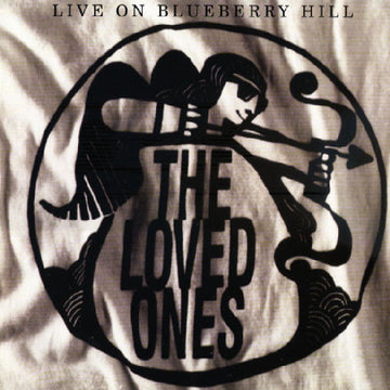 The Loved Ones (2) : Live On Blueberry Hill (LP, Album)