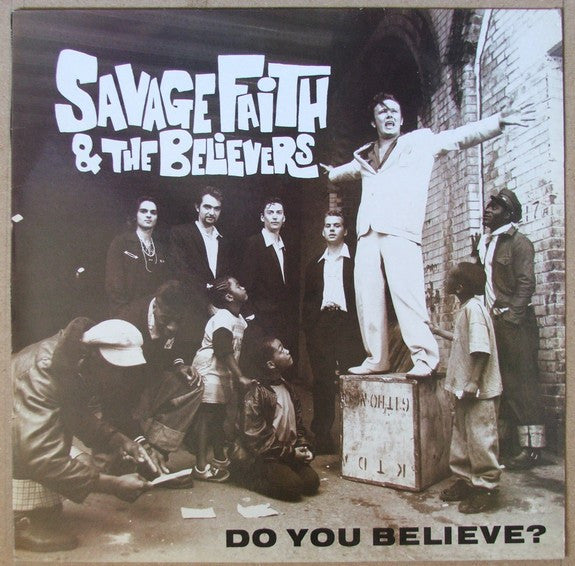 Savage Faith And The Believers : Do You Believe? (LP)