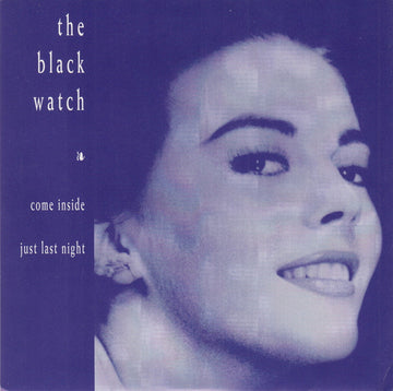 The Black Watch : Come Inside (7")