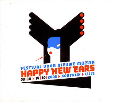 Various : Festival Voor Nieuwe Muziek Happy New Ears 2003 > Kortrijk > Lille (CD, Comp)