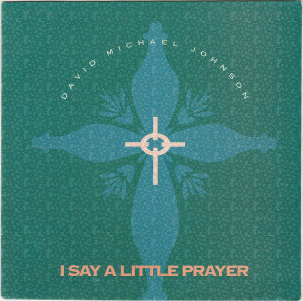 David Michael Johnson : I Say A Little Prayer (7", Single)