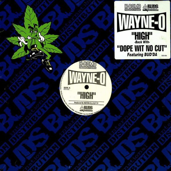 Wayne-O : High / Dope Wit No Cut (12", Maxi)