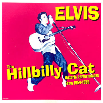 Elvis Presley : The Hillbilly Cat (Historic Performances From 1954-1956) (CD, Comp)