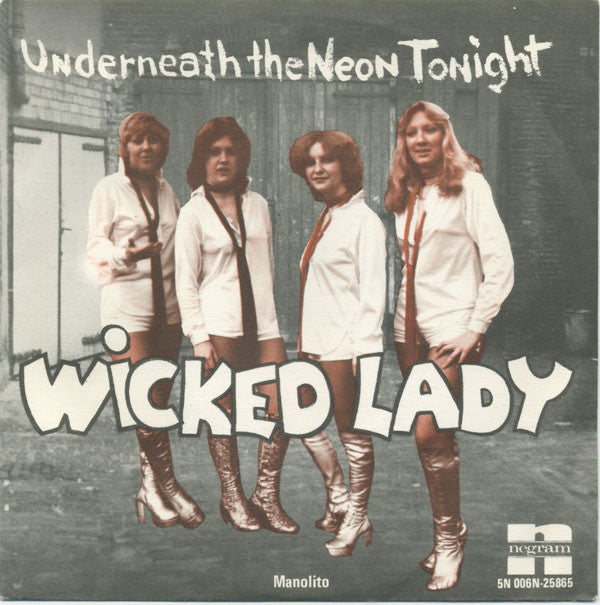 Wicked Lady : Underneath The Neon Tonight (7", Single)