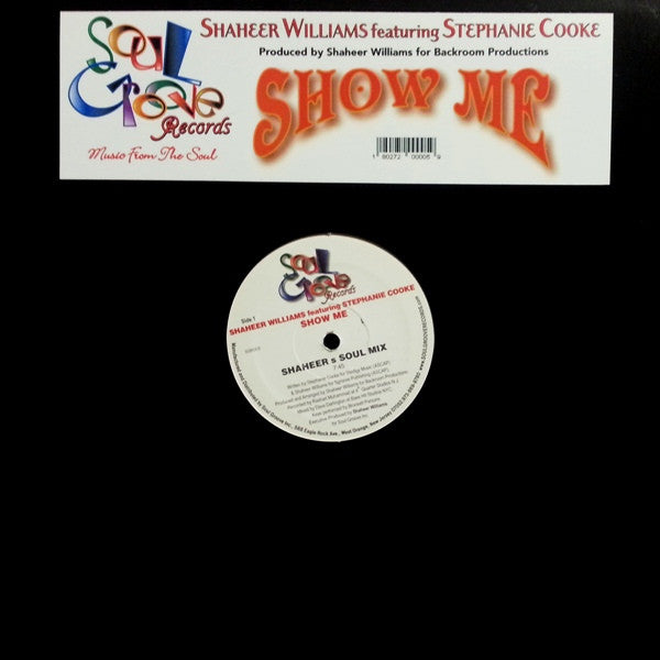 Shaheer Williams Featuring Stephanie Cooke : Show Me (12")