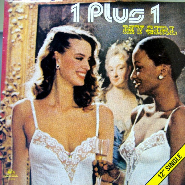 1 Plus 1 : My Girl (12", Maxi)