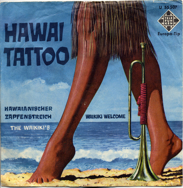 The Waikiki's : Waikiki Welcome / Hawaii Tattoo (7", Single, Mono)