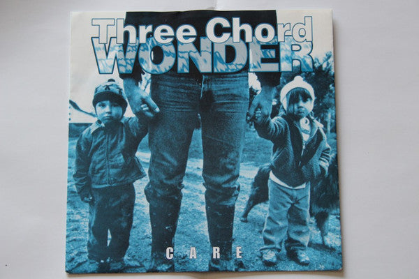 Three Chord Wonder : Care (7")