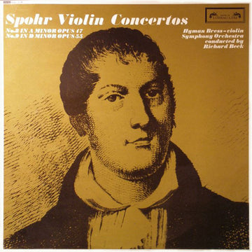 Louis Spohr, Hyman Bress, Wiener Symphoniker Conducted By Richard Beck (2) : Violin Concertos No. 8 In A Minor Opus 47 / No. 9 In D Minor Opus 55 (LP)