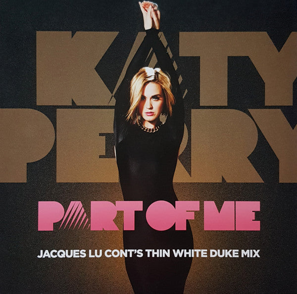 Katy Perry : Part Of Me (Jacques Lu Cont's Thin White Duke Mix) (12", RSD, Single, Ltd, Pin)