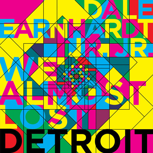 Dale Earnhardt Jr. Jr. : We Almost Lost Detroit (12", EP, RSD, Ltd)