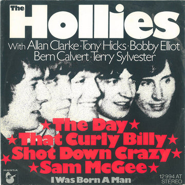 The Hollies : The Day That Curly Billy Shot Down Crazy Sam McGee (7", Single)