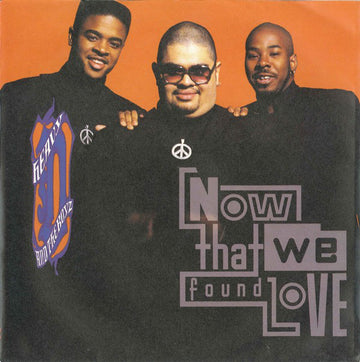 Heavy D. & The Boyz : Now That We Found Love (7", Single)