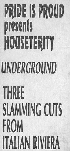 Pride Is Proud Presents Houseterity : Underground (12")