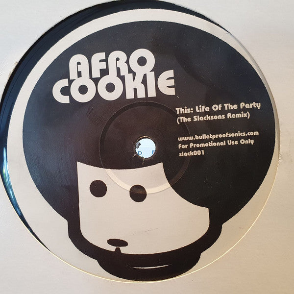 Afro Cookie / The Slacksons : Life Of The Party / Six Alive (12")