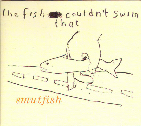 Smutfish : The Fish That Couldn't Swim (CD, EP)