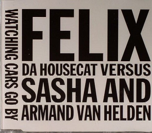 Felix Da Housecat : Watching Cars Go By (CD, Single)