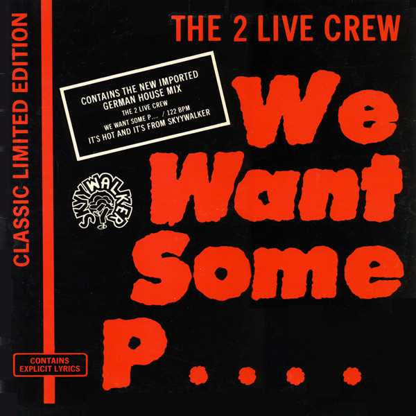 The 2 Live Crew : We Want Some Pussy! (12")