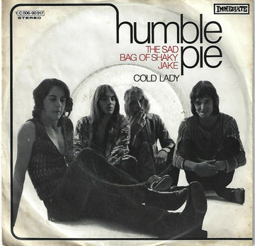 Humble Pie : The Sad Bag Of Shaky Jake / Cold Lady (7", Single, M/Print)