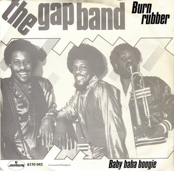 The Gap Band : Burn Rubber (Why You Wanna Hurt Me) (7")