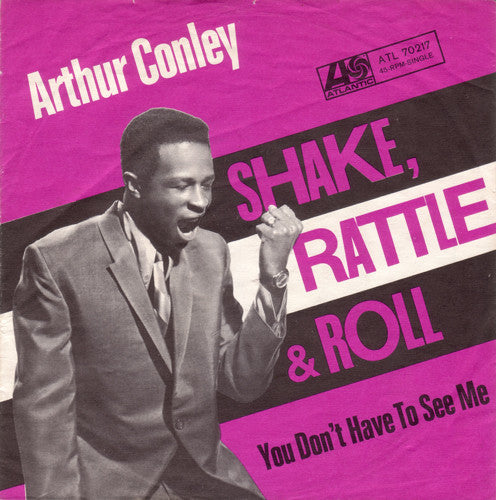 Arthur Conley : Shake, Rattle & Roll / You Don't Have To See Me (7", Single, Mono)