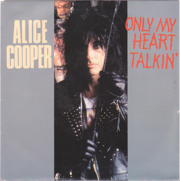 Alice Cooper (2) : Only My Heart Talkin' (7", Single)