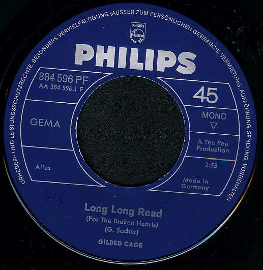 Gilded Cage : Long Long Road (7", Single, Mono)