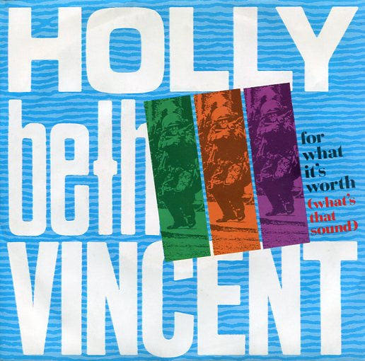 Holly Beth Vincent : For What It's Worth (What's That Sound) (7", Single)