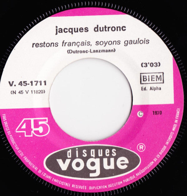 Jacques Dutronc : A La Vie A L'amour / Restons Français Soyons Gaulois (7", Single)