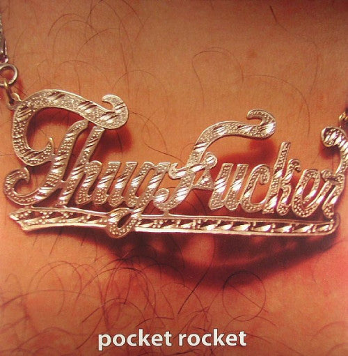 Thugfucker : Pocket Rocket (12")