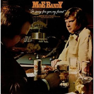 Moe Bandy : I'm Sorry For You, My Friend (LP)
