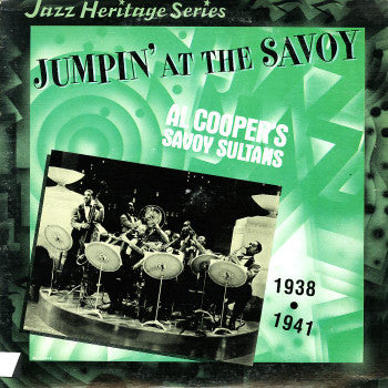 Al Cooper And His Savoy Sultans : Jumpin' At The Savoy 1938 - 1941 (LP, Comp)