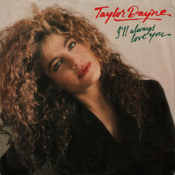 Taylor Dayne : I'll Always Love You (7", Single)