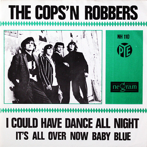 The Cops'n Robbers* : I Could Have Dance All Night (7", Single)