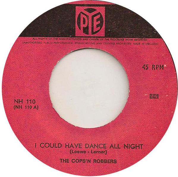 The Cops'n Robbers* : I Could Have Dance All Night (7", Single)