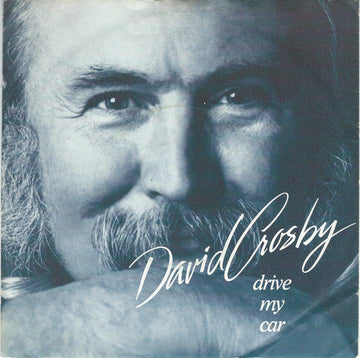 David Crosby : Drive My Car (7", Single)