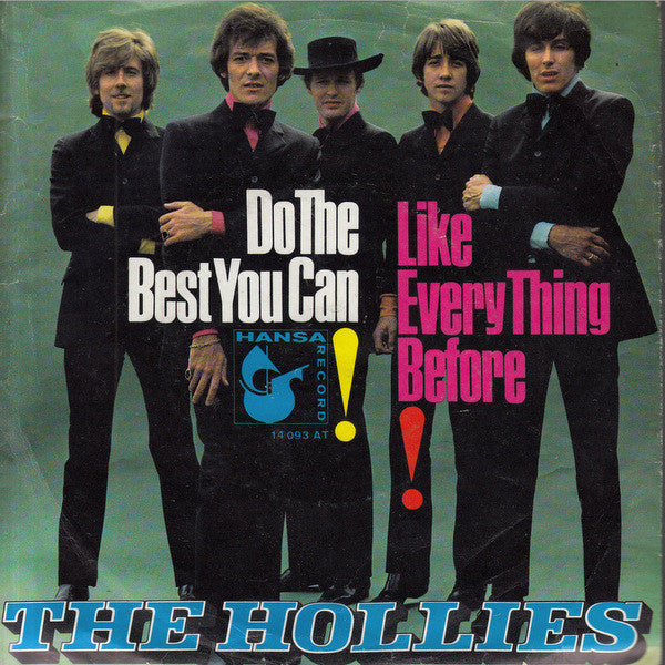 The Hollies : Do The Best You Can / Like Every Thing Before (7", Single)