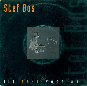 Stef Bos : Jij Bent Voor Mij (7", Single)