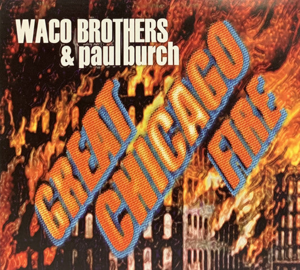 The Waco Brothers & Paul Burch : Great Chicago Fire (CD, Album, Dig)