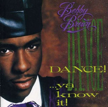 Bobby Brown : Dance!...Ya Know It! (CD, Album, Mixed)