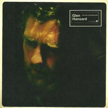 Glen Hansard : Love Don't Leave Me Waiting (CDr, Single, Promo)