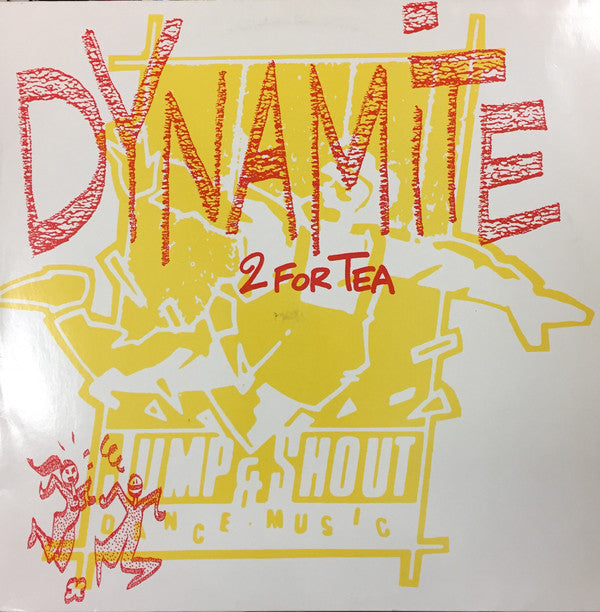 2 For Tea : Dynamite (12")