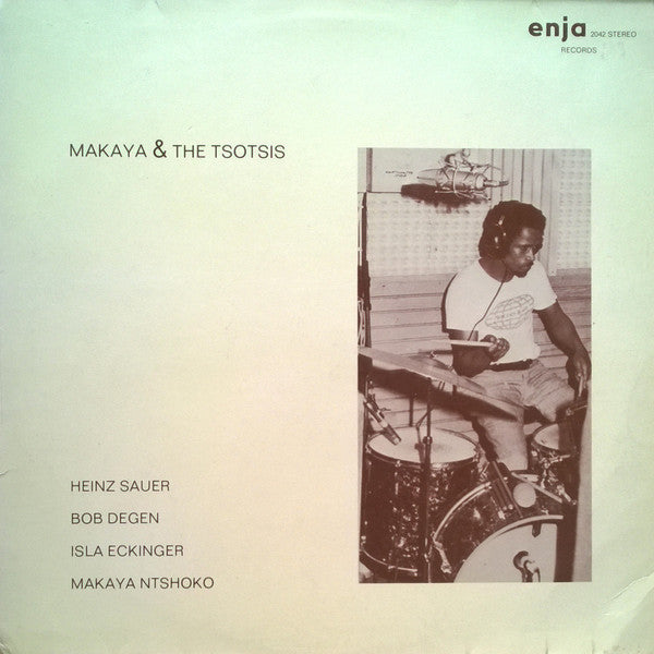 Makaya Ntshoko / Heinz Sauer / Bob Degen / Isla Eckinger : Makaya & The Tsotsis (LP, Album)