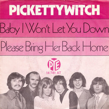 Pickettywitch : Baby I Won't Let You Down / Please Bring Her Back Home (7", Single)